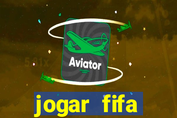 jogar fifa apostando dinheiro